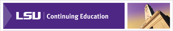 LSU Continuing Education CE Social Media Certificate Program and Quality Courses